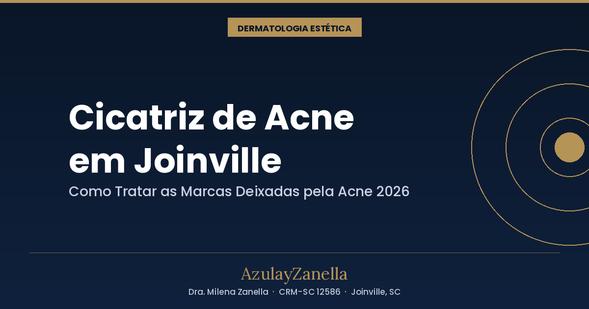 Cicatriz de acne em Joinville: como tratar as marcas deixadas pela acne, AzulayZanella
